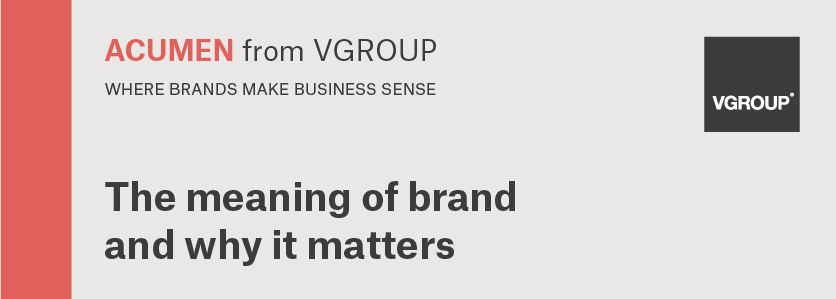 Acumen: the meaning of brand and why it matters